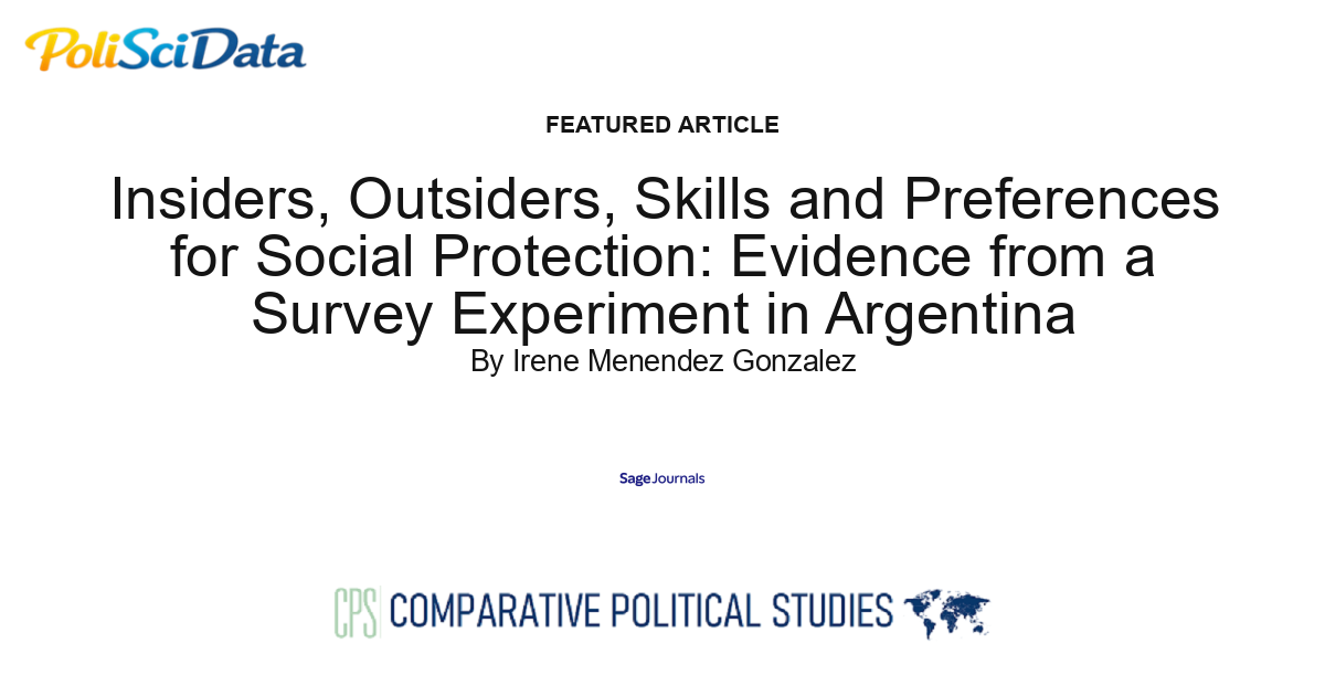 Article card for article: Insiders, Outsiders, Skills and Preferences for Social Protection: Evidence from a Survey Experiment in Argentina