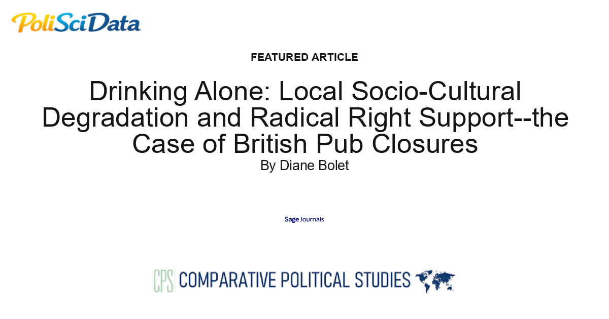 Article card for article: Drinking Alone: Local Socio-Cultural Degradation and Radical Right Support--the Case of British Pub Closures
