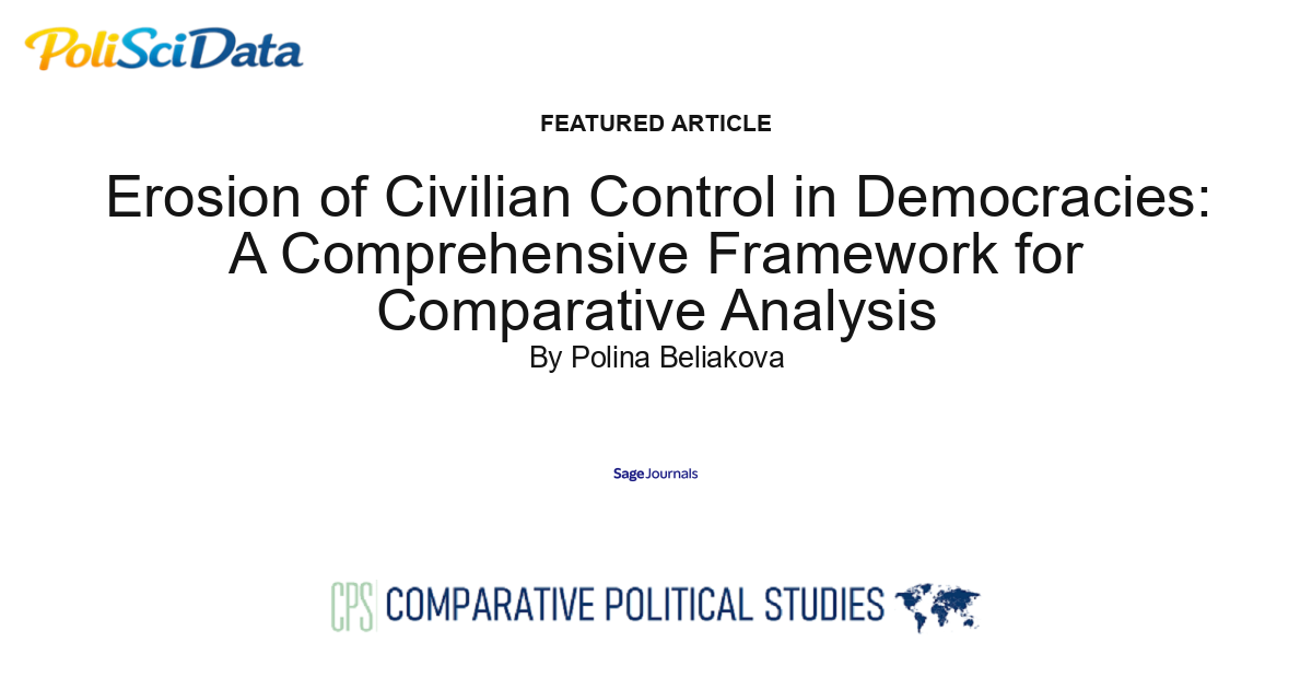 Article card for article: Erosion of Civilian Control in Democracies: A Comprehensive Framework for Comparative Analysis