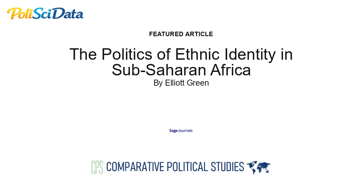 Article card for article: The Politics of Ethnic Identity in Sub-Saharan Africa