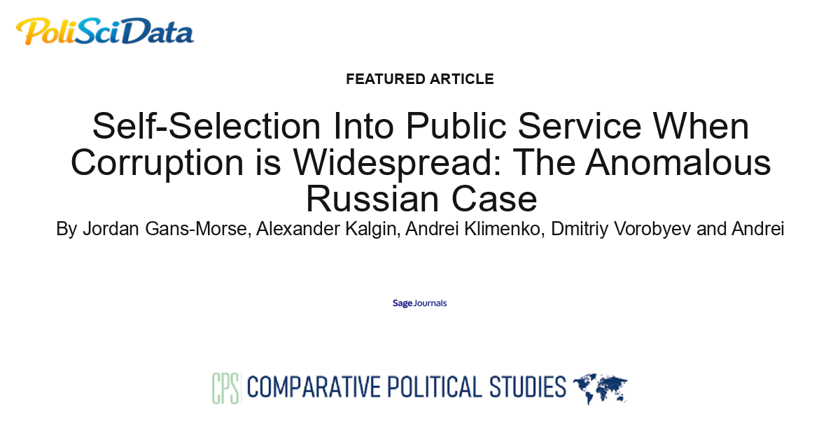 Article card for article: Self-Selection Into Public Service When Corruption is Widespread: The Anomalous Russian Case