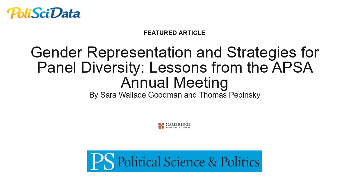 Article card for article: Gender Representation and Strategies for Panel Diversity: Lessons from the APSA Annual Meeting
