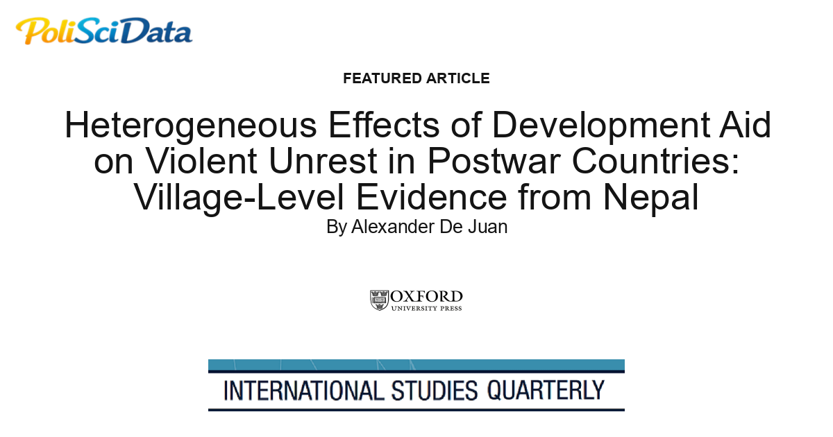 Article card for article: Heterogeneous Effects of Development Aid on Violent Unrest in Postwar Countries: Village-Level Evidence from Nepal