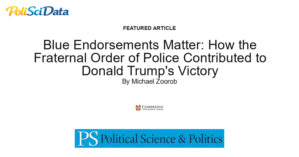 Article card for article: Blue Endorsements Matter: How the Fraternal Order of Police Contributed to Donald Trump's Victory