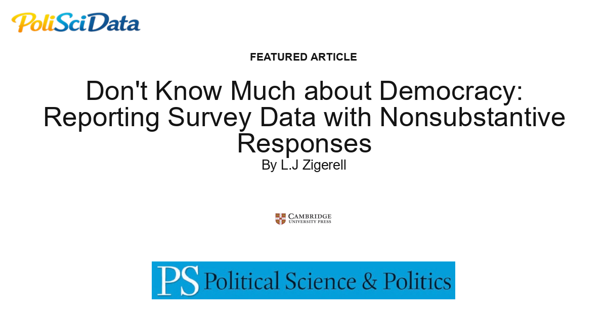 Article card for article: Don't Know Much about Democracy: Reporting Survey Data with Nonsubstantive Responses