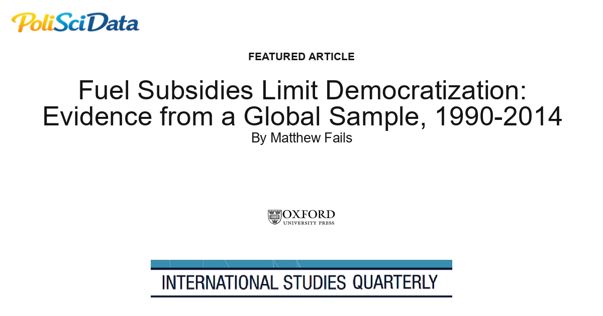 Article card for article: Fuel Subsidies Limit Democratization: Evidence from a Global Sample, 1990-2014