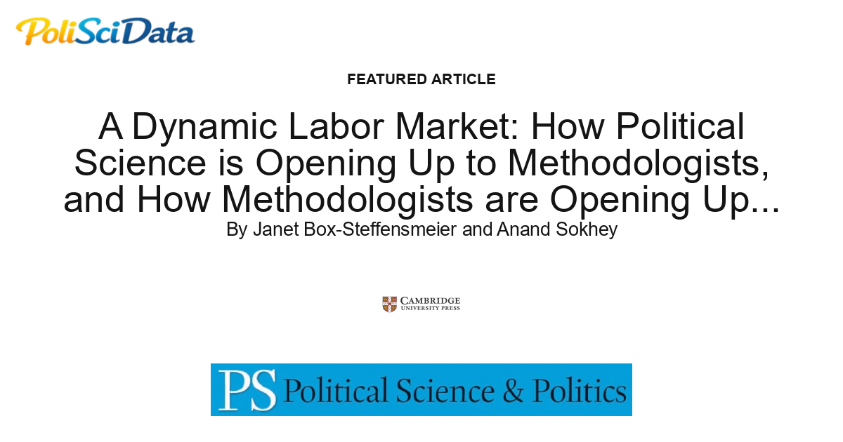 Article card for article: A Dynamic Labor Market: How Political Science is Opening Up to Methodologists, and How Methodologists are Opening Up Political Science