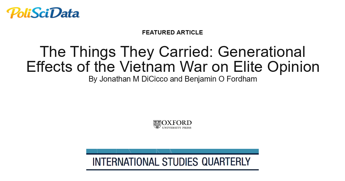 Article card for article: The Things They Carried: Generational Effects of the Vietnam War on Elite Opinion