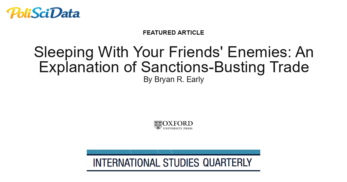 Article card for article: Sleeping With Your Friends' Enemies: An Explanation of Sanctions-Busting Trade