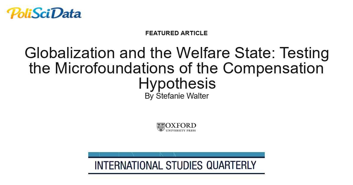 Article card for article: Globalization and the Welfare State: Testing the Microfoundations of the Compensation Hypothesis