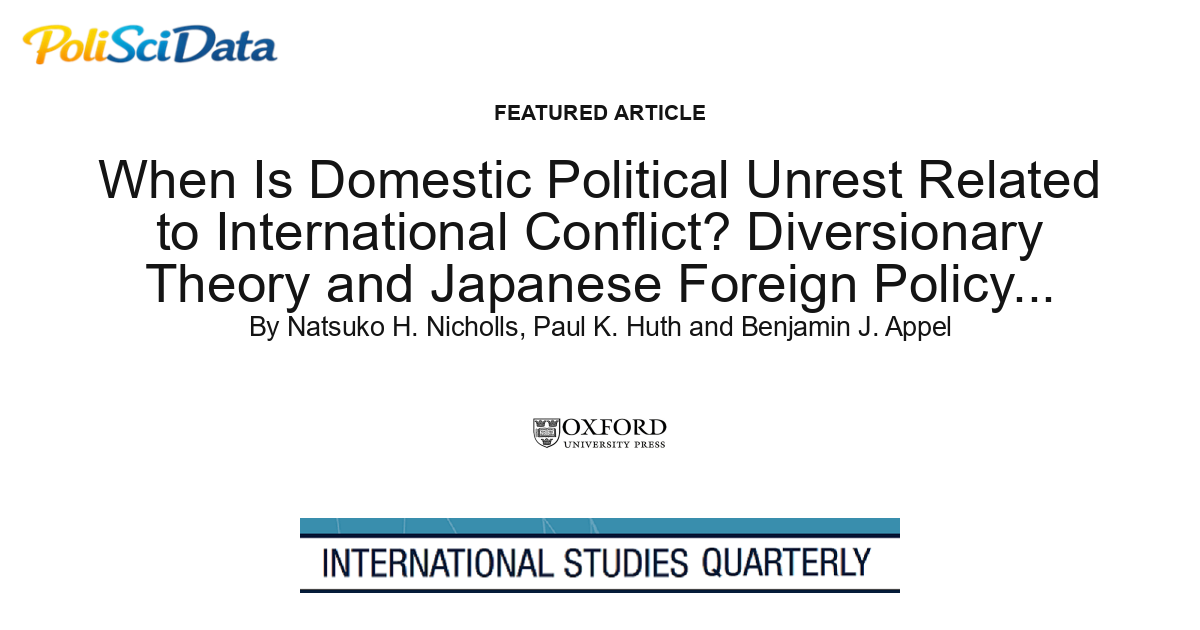 Article card for article: When Is Domestic Political Unrest Related to International Conflict? Diversionary Theory and Japanese Foreign Policy, 1890-1941