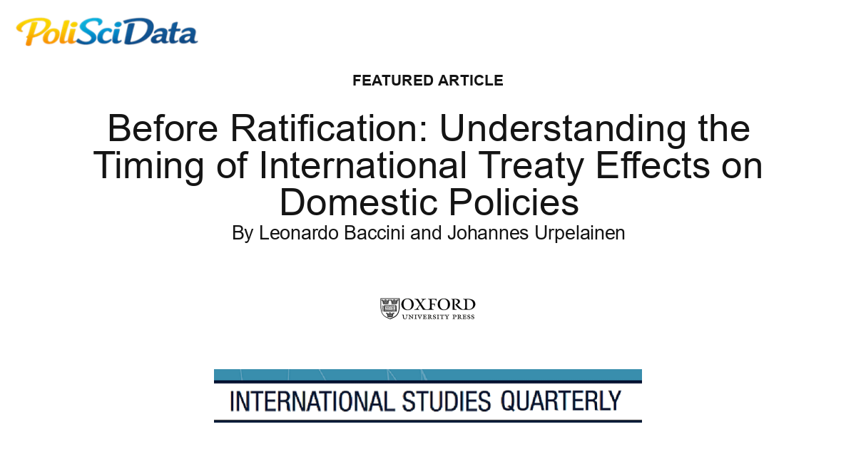 Article card for article: Before Ratification: Understanding the Timing of International Treaty Effects on Domestic Policies