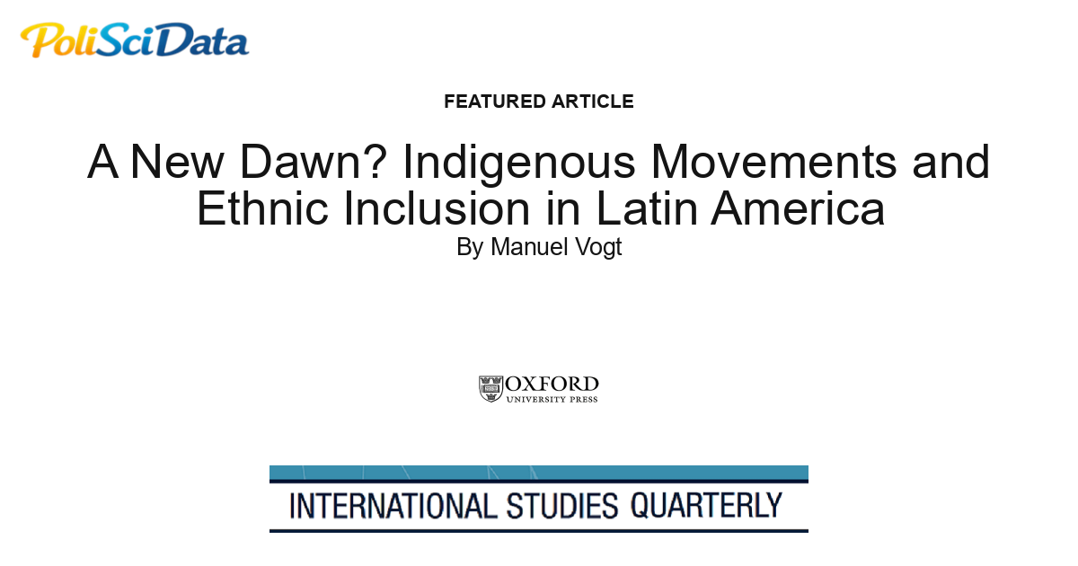 Article card for article: A New Dawn? Indigenous Movements and Ethnic Inclusion in Latin America