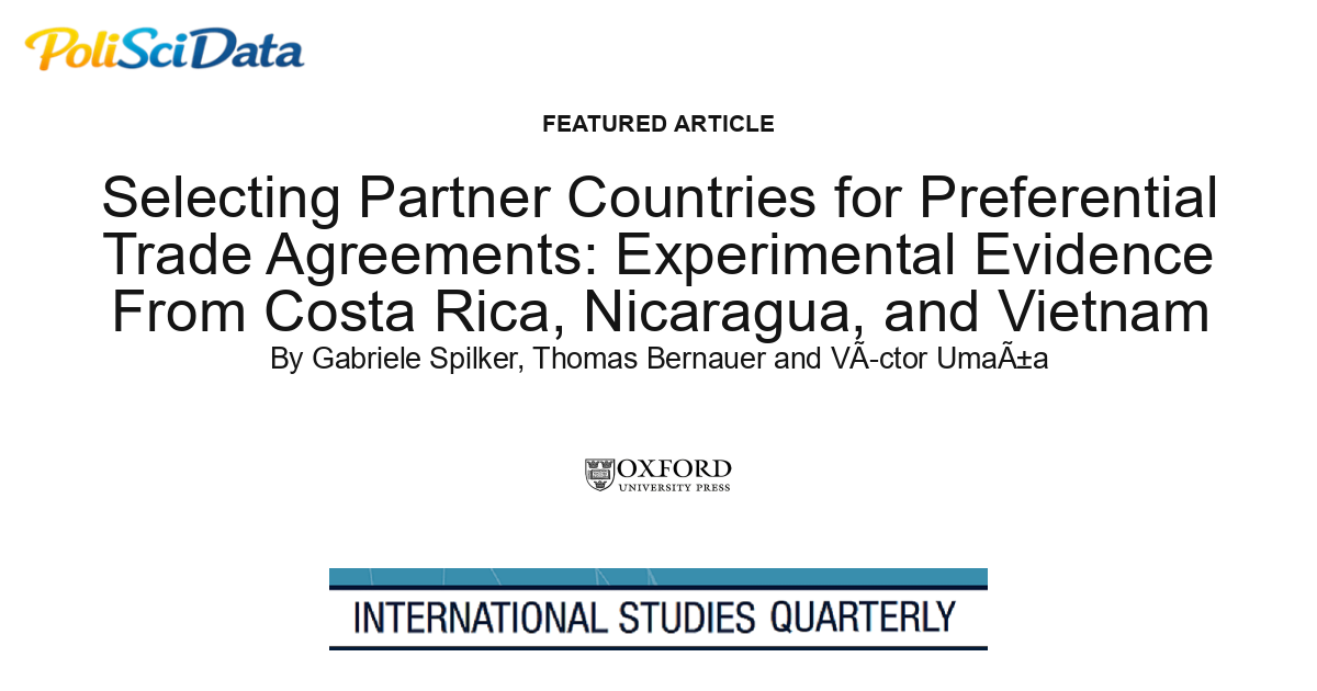 Article card for article: Selecting Partner Countries for Preferential Trade Agreements: Experimental Evidence from Costa Rica, Nicaragua, and Vietnam
