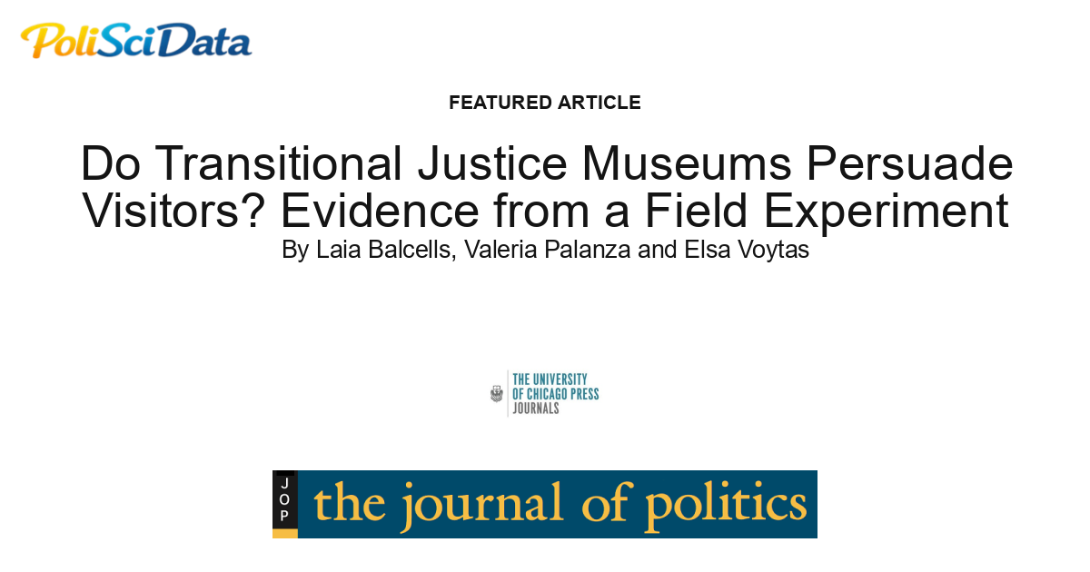 Article card for article: Do Transitional Justice Museums Persuade Visitors? Evidence from a Field Experiment