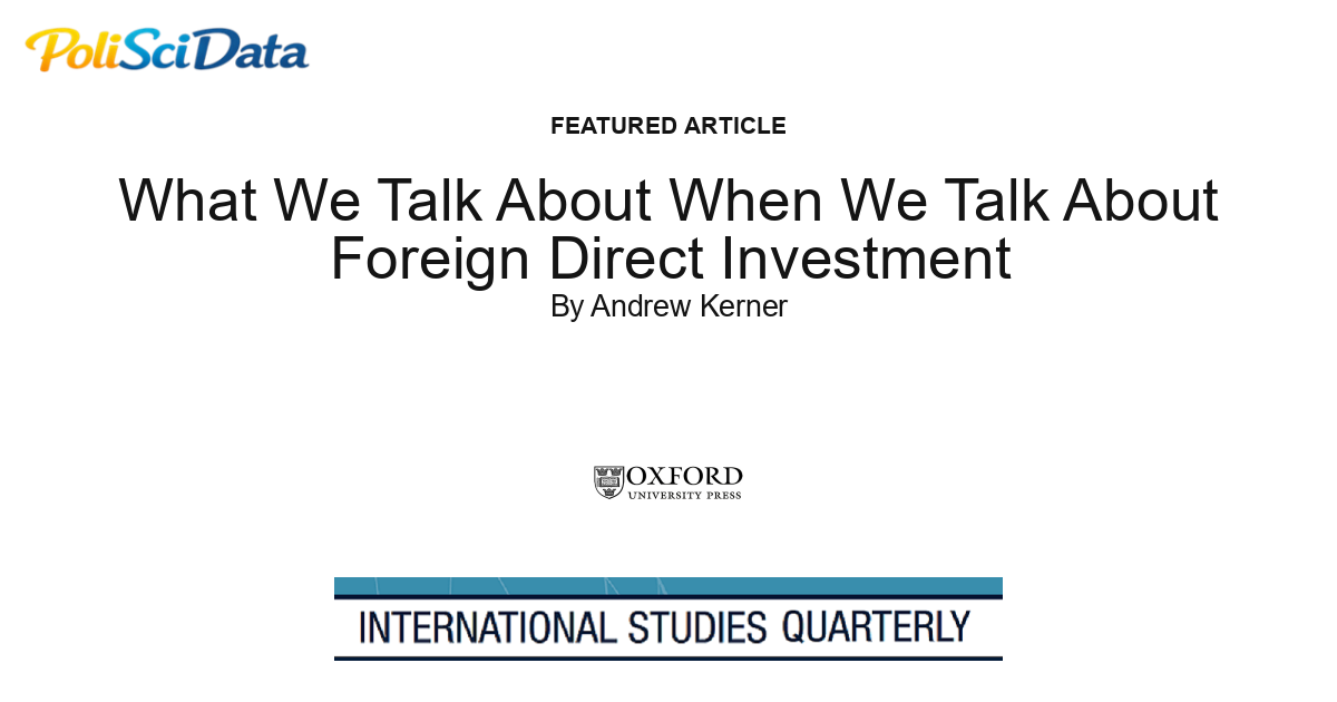 Article card for article: What We Talk About When We Talk About Foreign Direct Investment