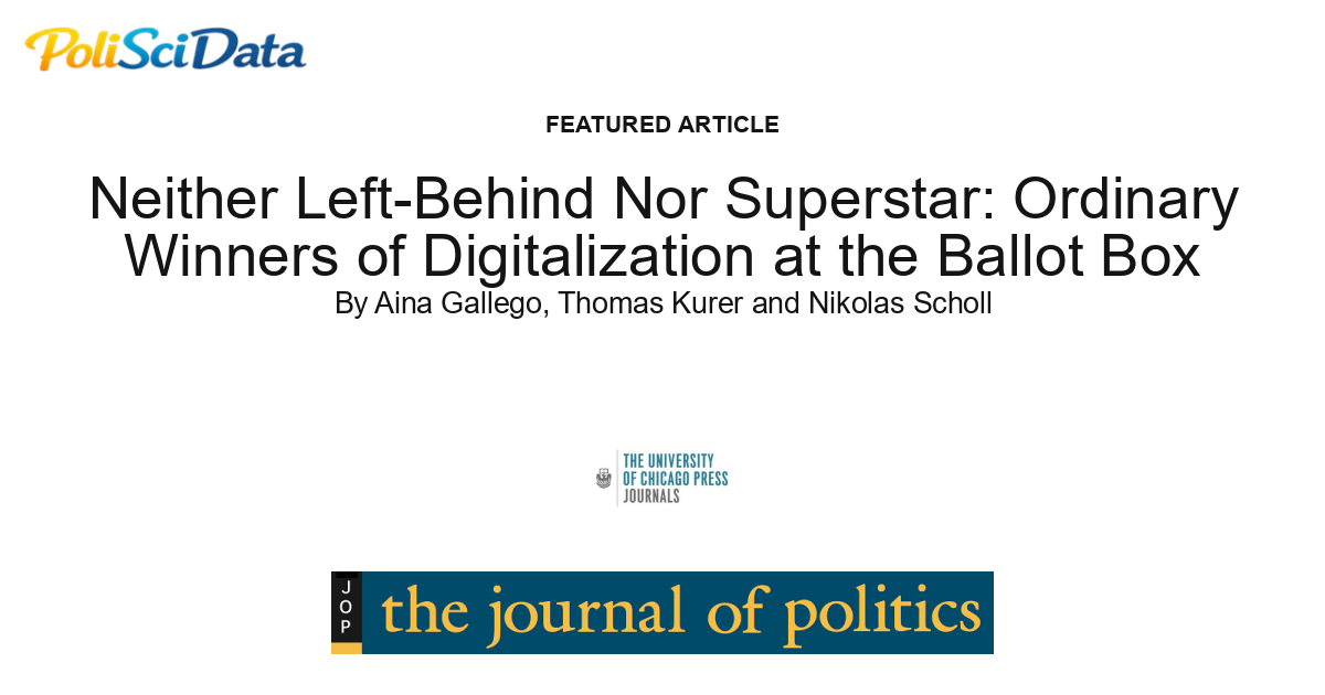 Article card for article: Neither Left-Behind Nor Superstar: Ordinary Winners of Digitalization at the Ballot Box