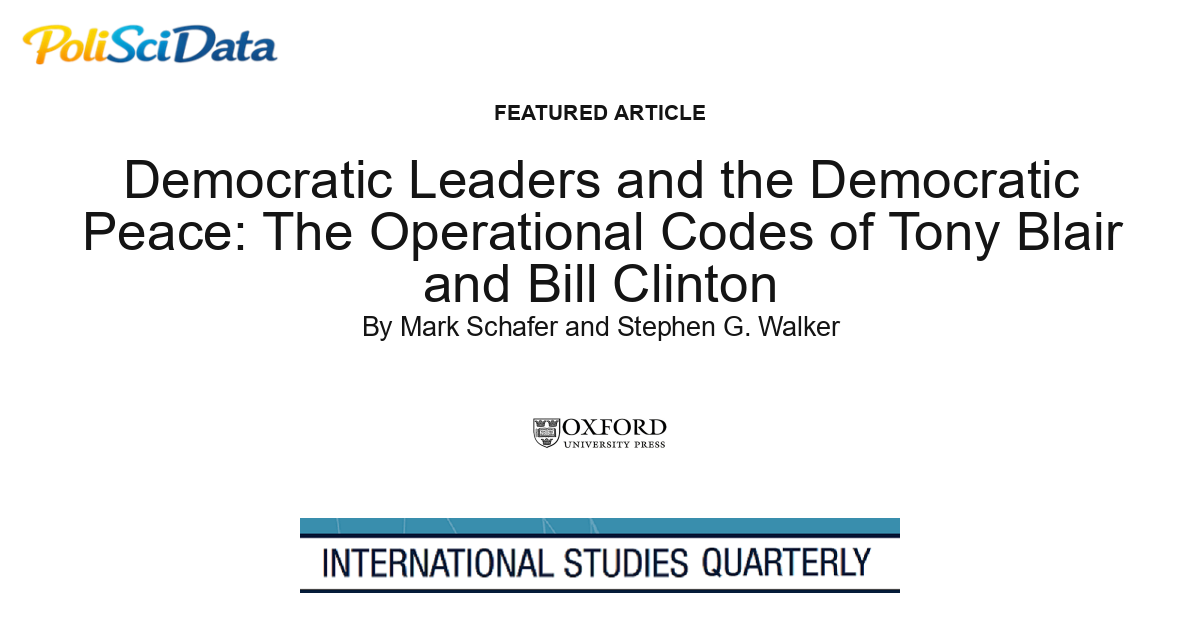 Article card for article: Democratic Leaders and the Democratic Peace: The Operational Codes of Tony Blair and Bill Clinton