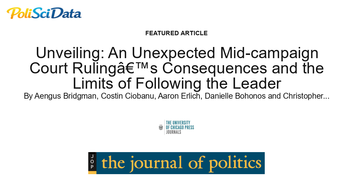 Article card for article: Unveiling: An Unexpected Mid-campaign Court Ruling's Consequences and the Limits of Following the Leader