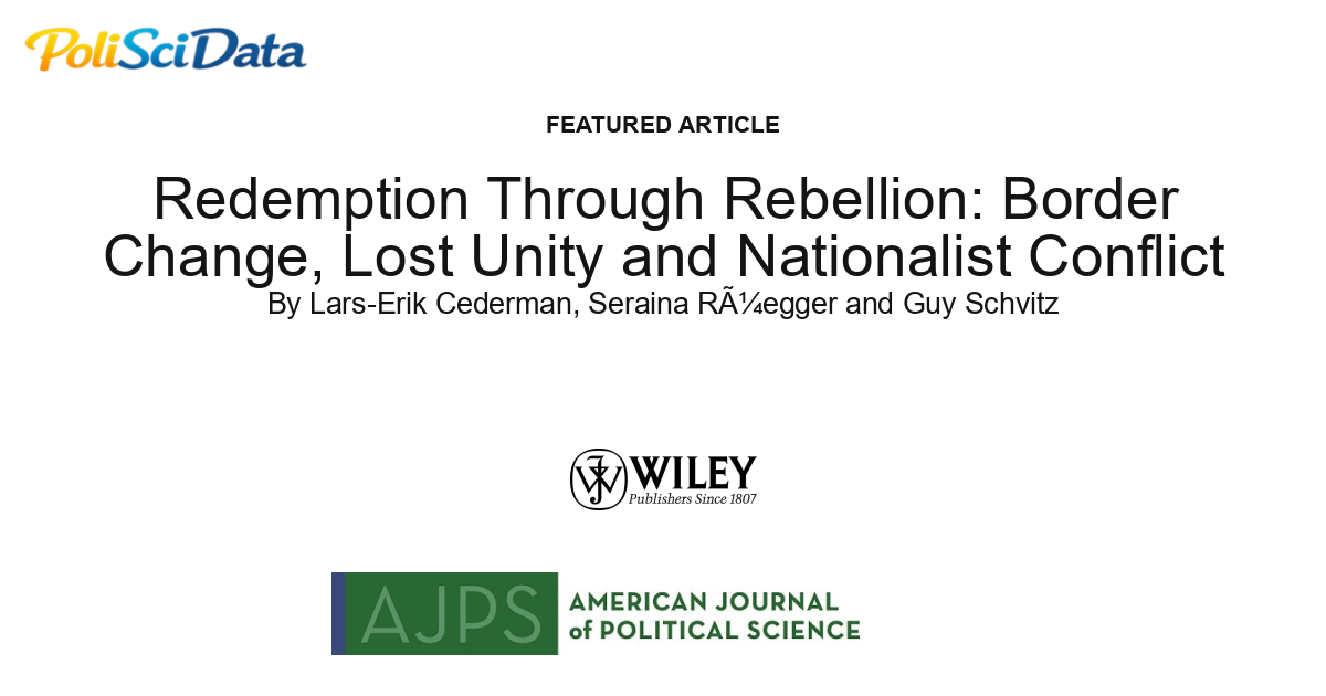 Article card for article: Redemption Through Rebellion: Border Change, Lost Unity and Nationalist Conflict