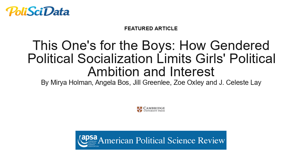 Article card for article: This One's for the Boys: How Gendered Political Socialization Limits Girls' Political Ambition and Interest
