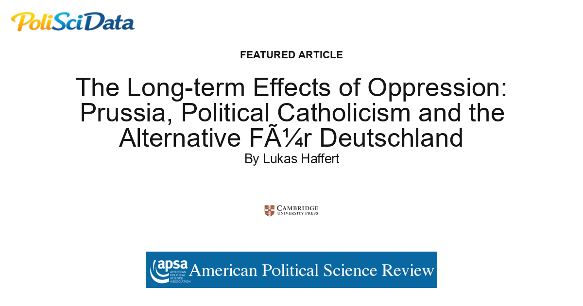 Article card for article: The Long-term Effects of Oppression: Prussia, Political Catholicism and the Alternative FÃ¼r Deutschland