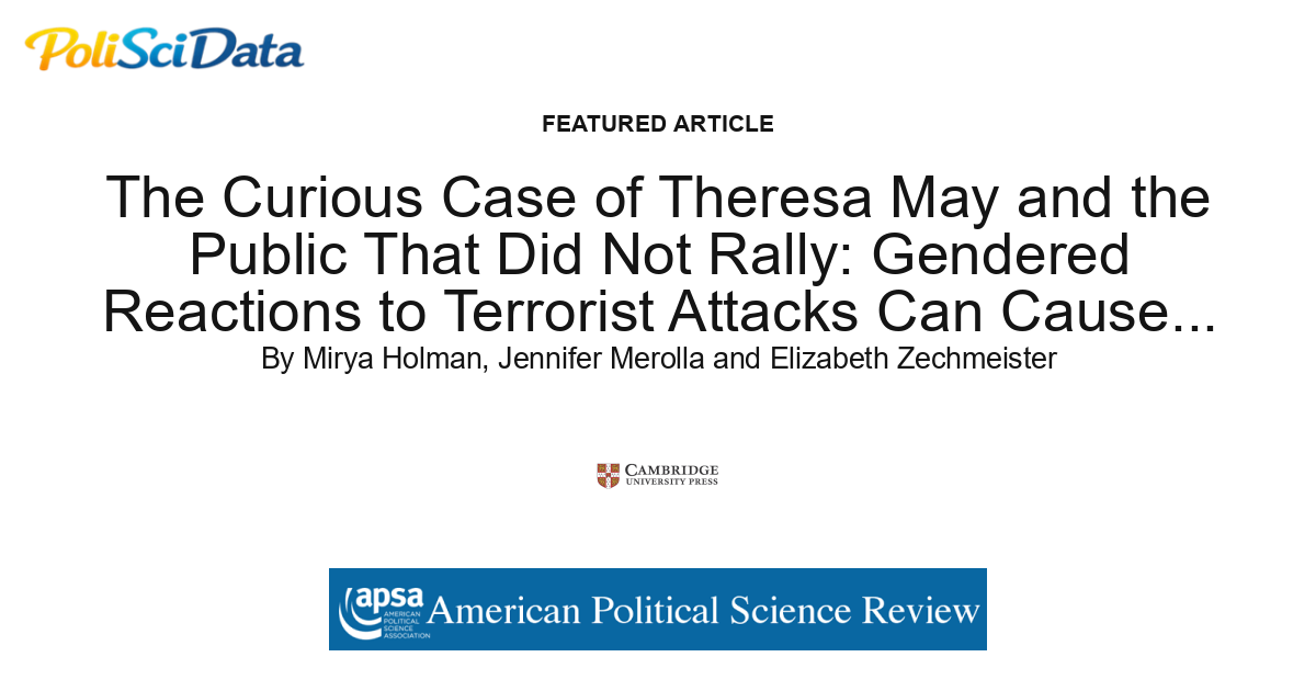 Article card for article: The Curious Case of Theresa May and the Public That Did Not Rally: Gendered Reactions to Terrorist Attacks Can Cause Slumps Not Bumps
