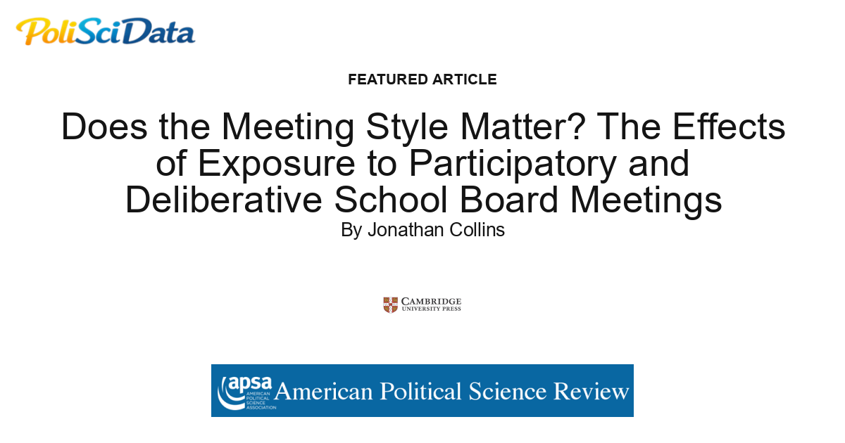 Article card for article: Does the Meeting Style Matter? The Effects of Exposure to Participatory and Deliberative School Board Meetings
