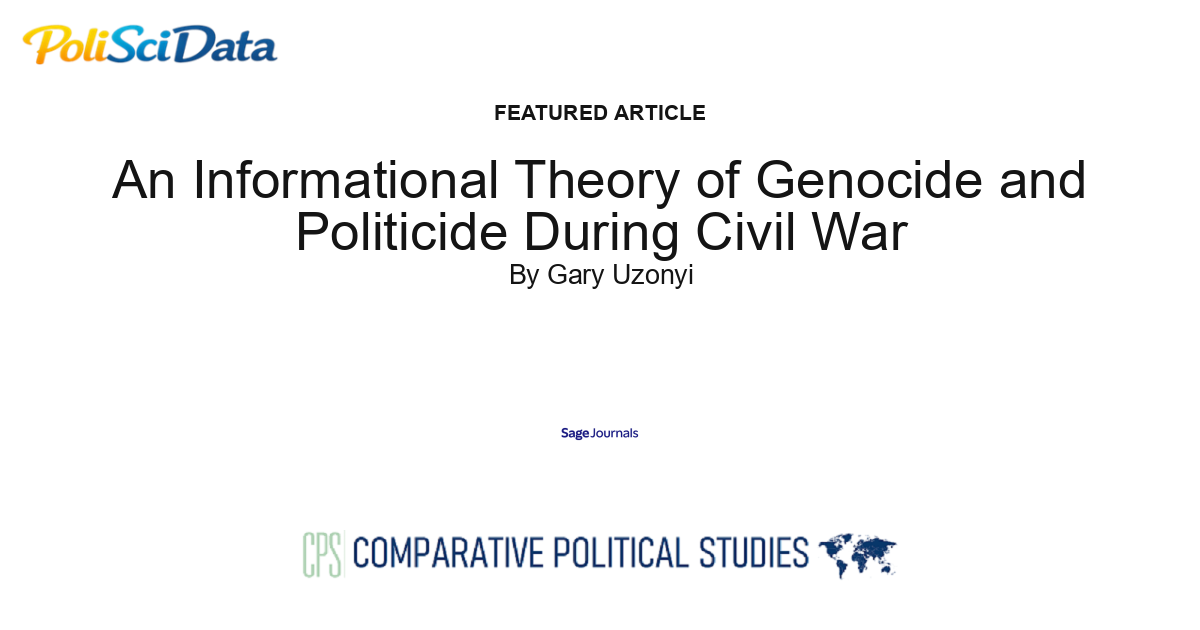 Article card for article: An Informational Theory of Genocide and Politicide During Civil War