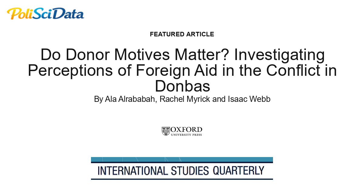 Article card for article: Do Donor Motives Matter? Investigating Perceptions of Foreign Aid in the Conflict in Donbas