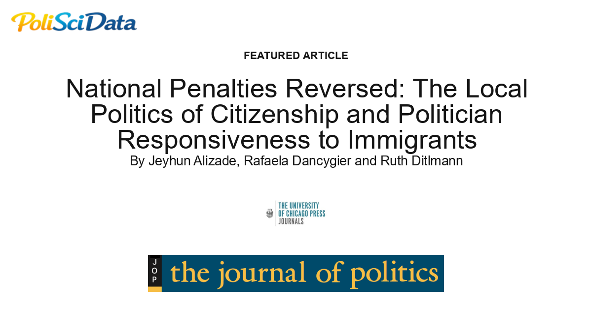 Article card for article: National Penalties Reversed: The Local Politics of Citizenship and Politician Responsiveness to Immigrants