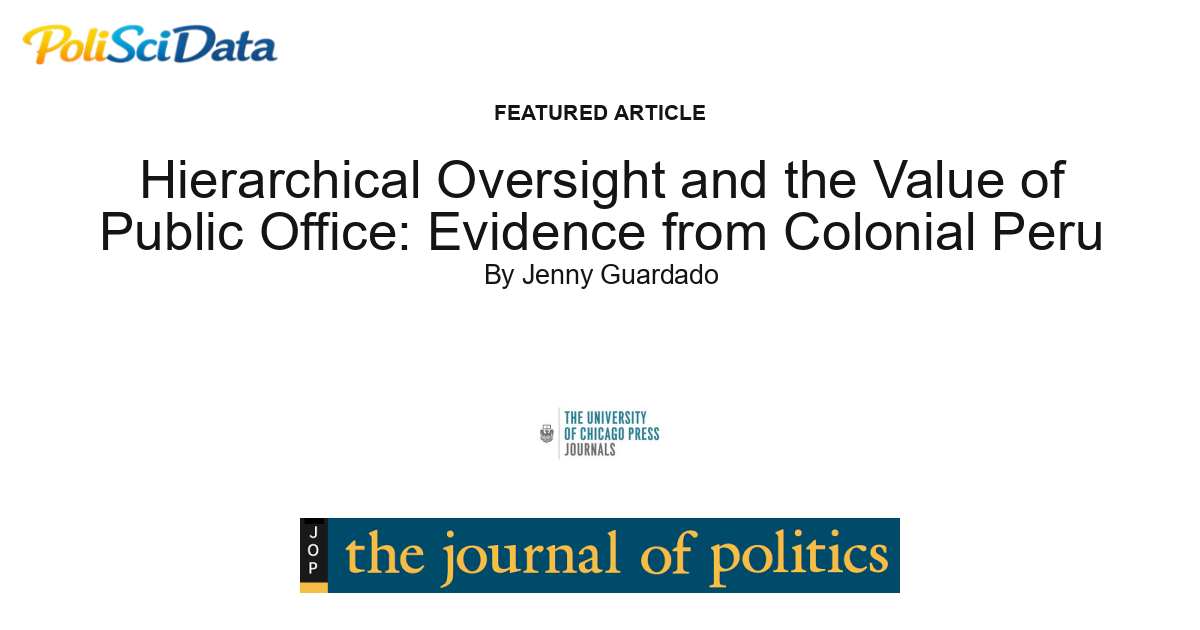 Article card for article: Hierarchical Oversight and the Value of Public Office: Evidence from Colonial Peru