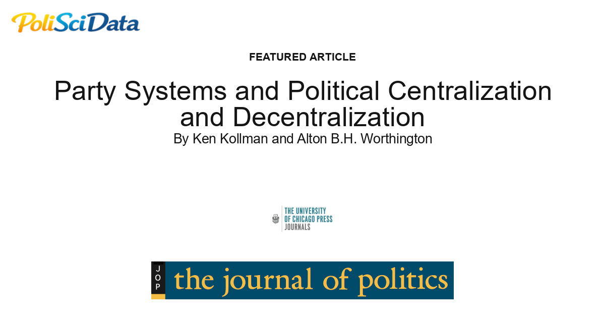 Article card for article: Party Systems and Political Centralization and Decentralization