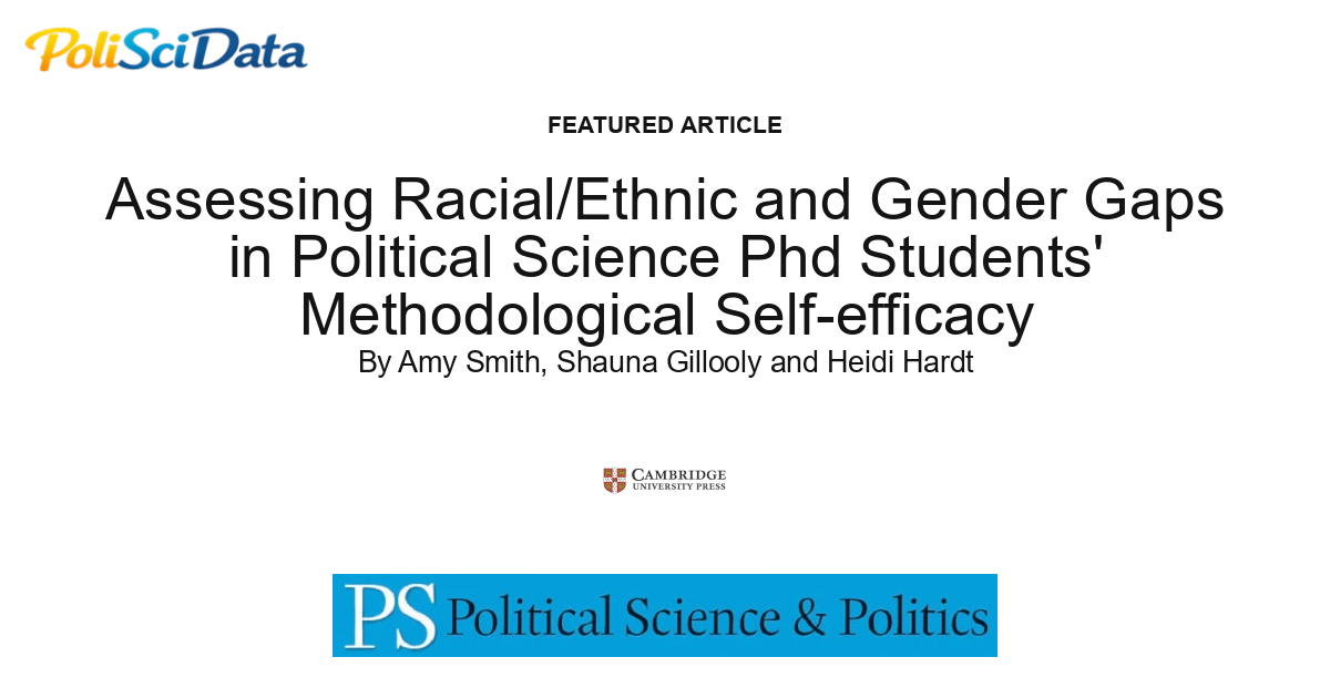 Article card for article: Assessing Racial/Ethnic and Gender Gaps in Political Science Phd Students' Methodological Self-efficacy