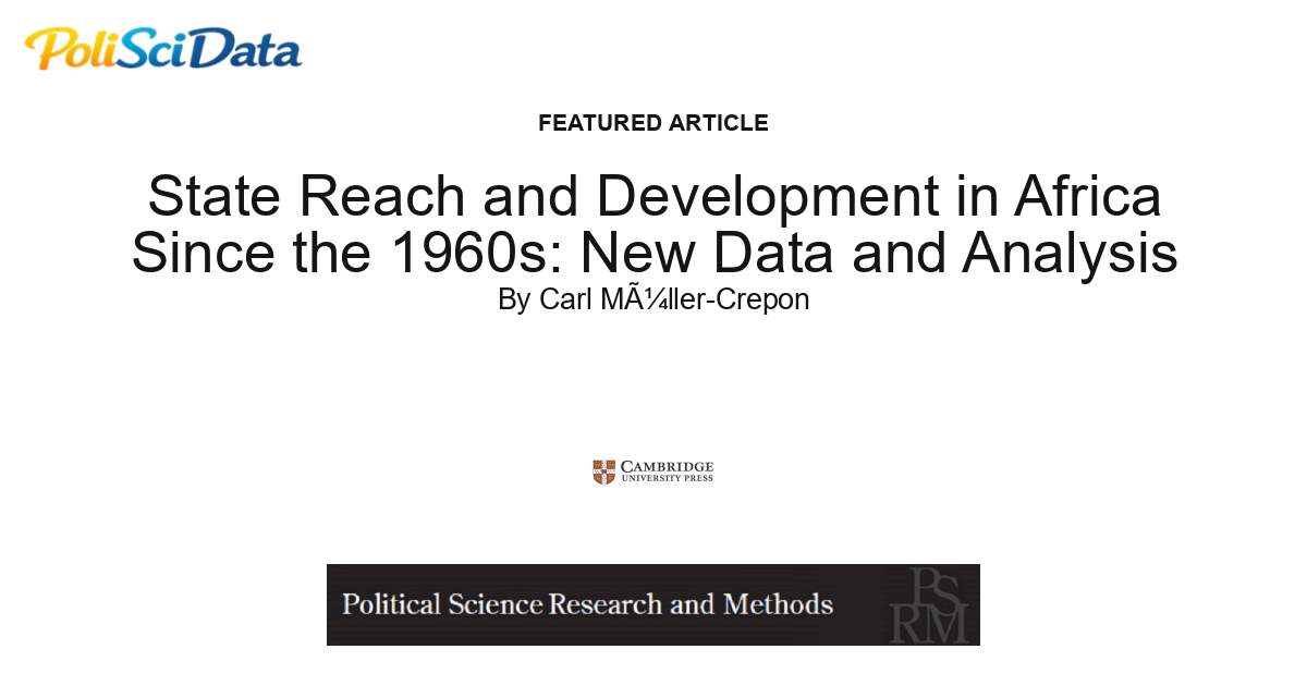 Article card for article: State Reach and Development in Africa Since the 1960s: New Data and Analysis