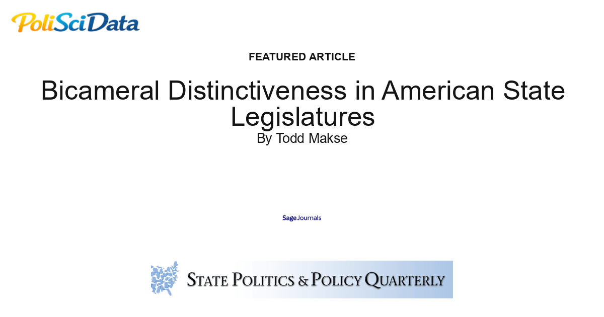 Article card for article: Bicameral Distinctiveness in American State Legislatures