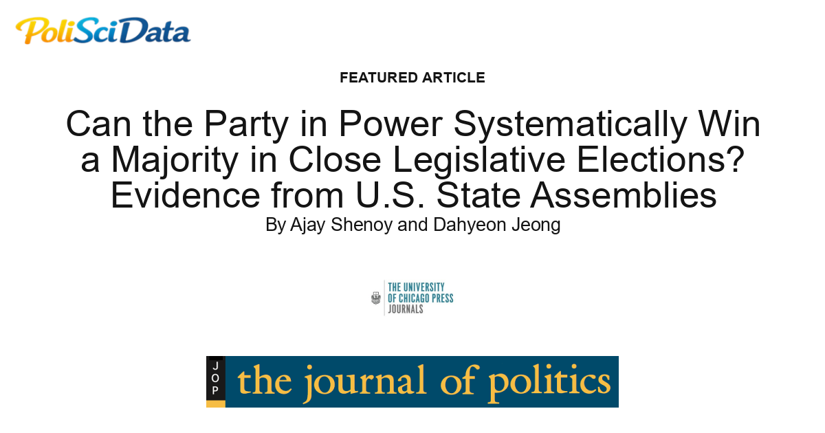 Article card for article: Can the Party in Power Systematically Win a Majority in Close Legislative Elections? Evidence from U.S. State Assemblies