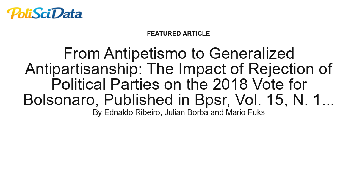 Article card for article: From Antipetismo to Generalized Antipartisanship: The Impact of Rejection of Political Parties on the 2018 Vote for Bolsonaro
