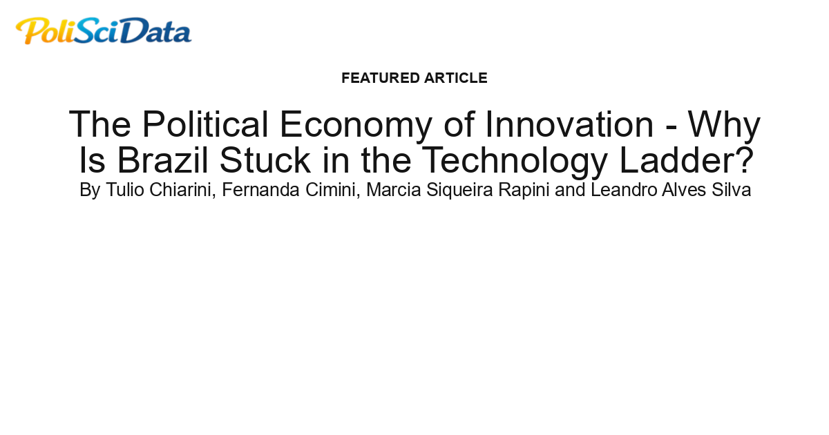 Article card for article: The Political Economy of Innovation - Why Is Brazil Stuck in the Technology Ladder?