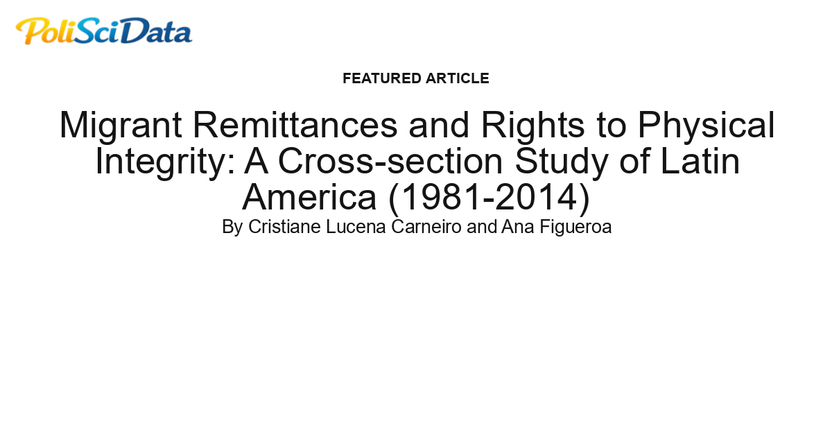 Article card for article: Migrant Remittances and Rights to Physical Integrity: A Cross-section Study of Latin America (1981-2014)