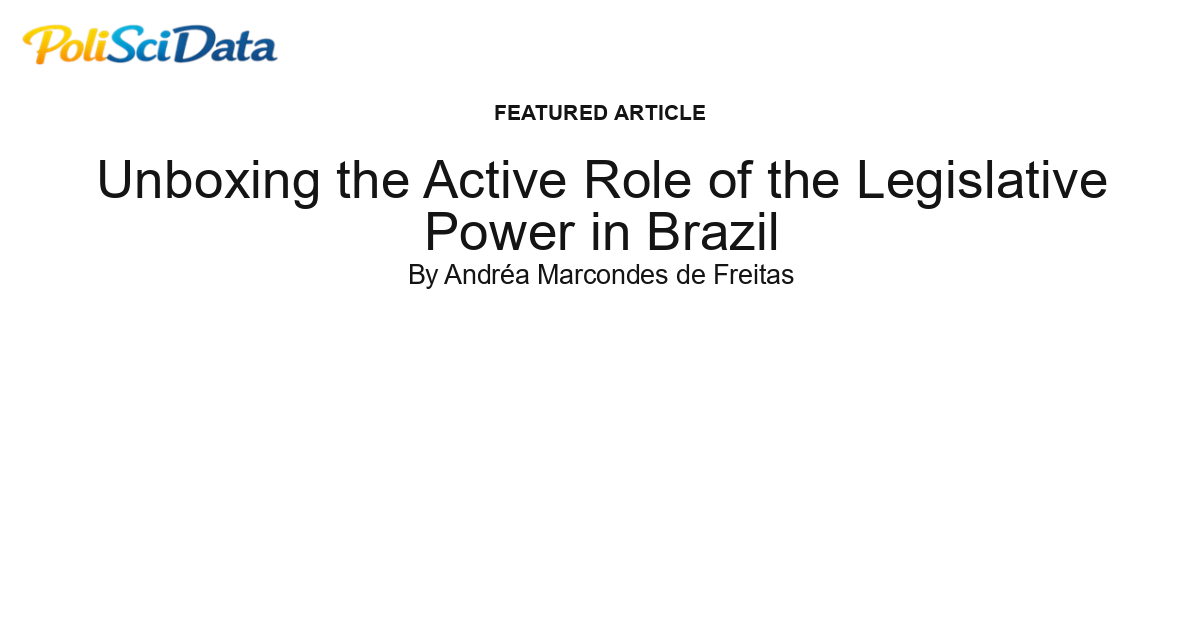 Article card for article: Unboxing the Active Role of the Legislative Power in Brazil