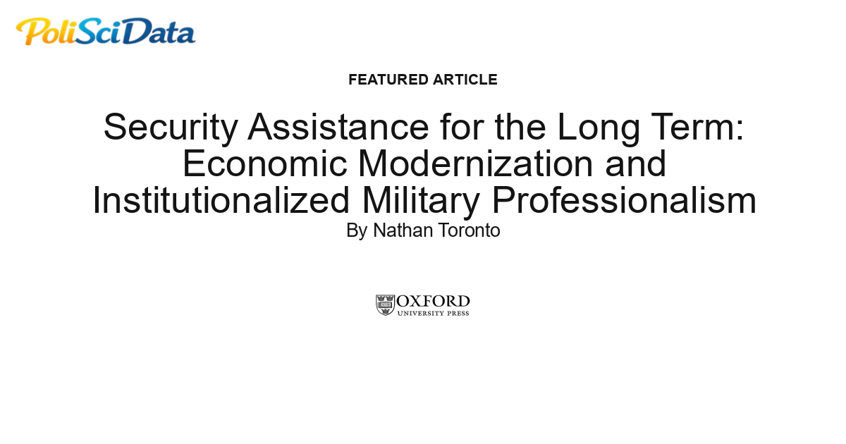 Article card for article: Security Assistance for the Long Term: Economic Modernization and Institutionalized Military Professionalism
