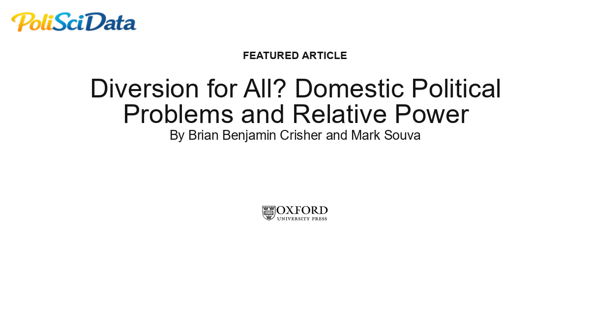 Article card for article: Diversion for All? Domestic Political Problems and Relative Power