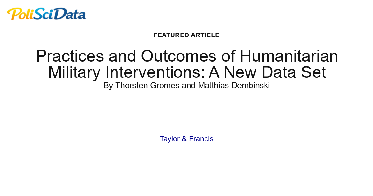 Article card for article: Practices and Outcomes of Humanitarian Military Interventions: A New Data Set