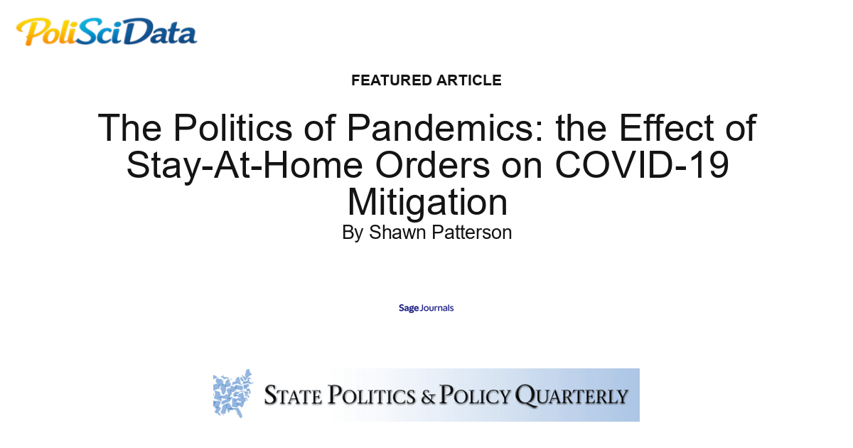 Article card for article: The Politics of Pandemics: the Effect of Stay-At-Home Orders on COVID-19 Mitigation