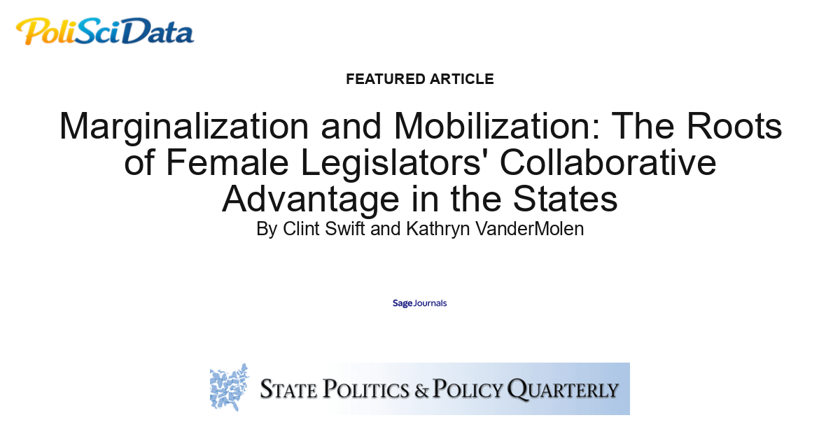 Article card for article: Marginalization and Mobilization: The Roots of Female Legislators' Collaborative Advantage in the States