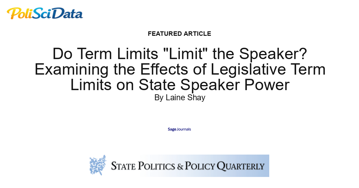 Article card for article: Do Term Limits "Limit" the Speaker? Examining the Effects of Legislative Term Limits on State Speaker Power