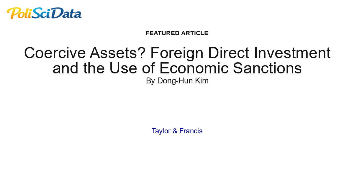 Article card for article: Coercive Assets? Foreign Direct Investment and the Use of Economic Sanctions