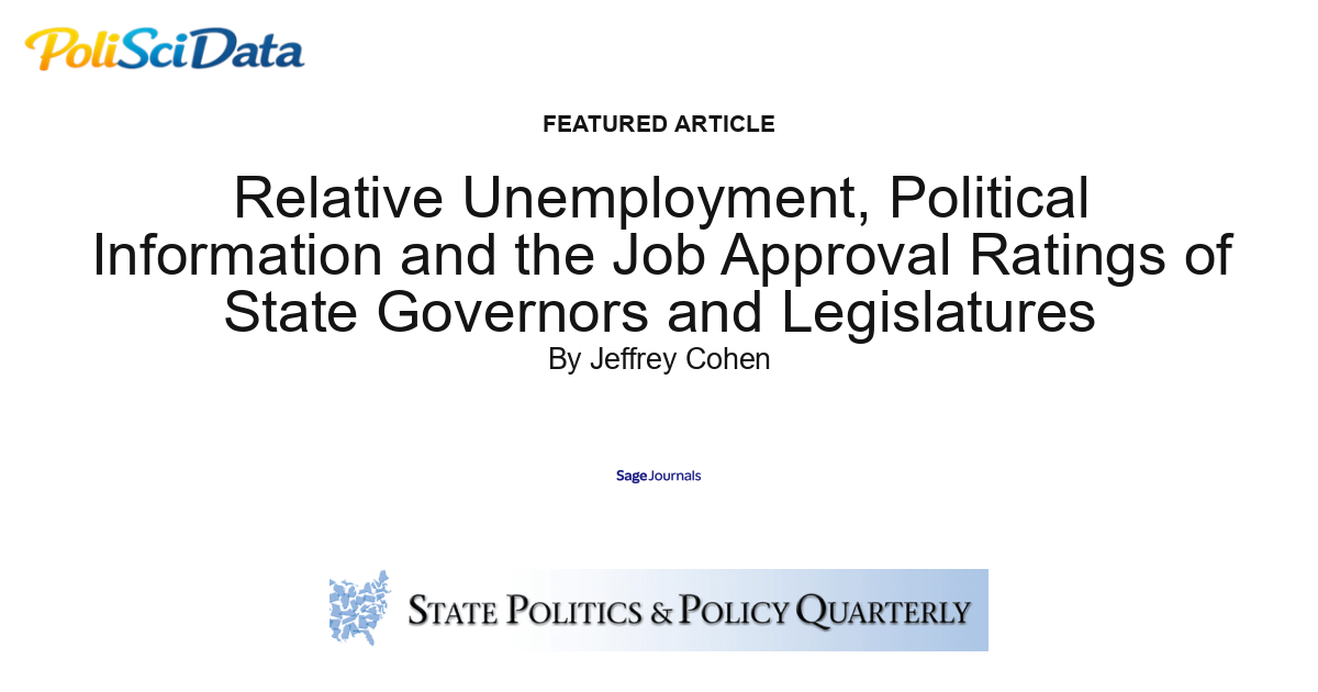 Article card for article: Relative Unemployment, Political Information and the Job Approval Ratings of State Governors and Legislatures