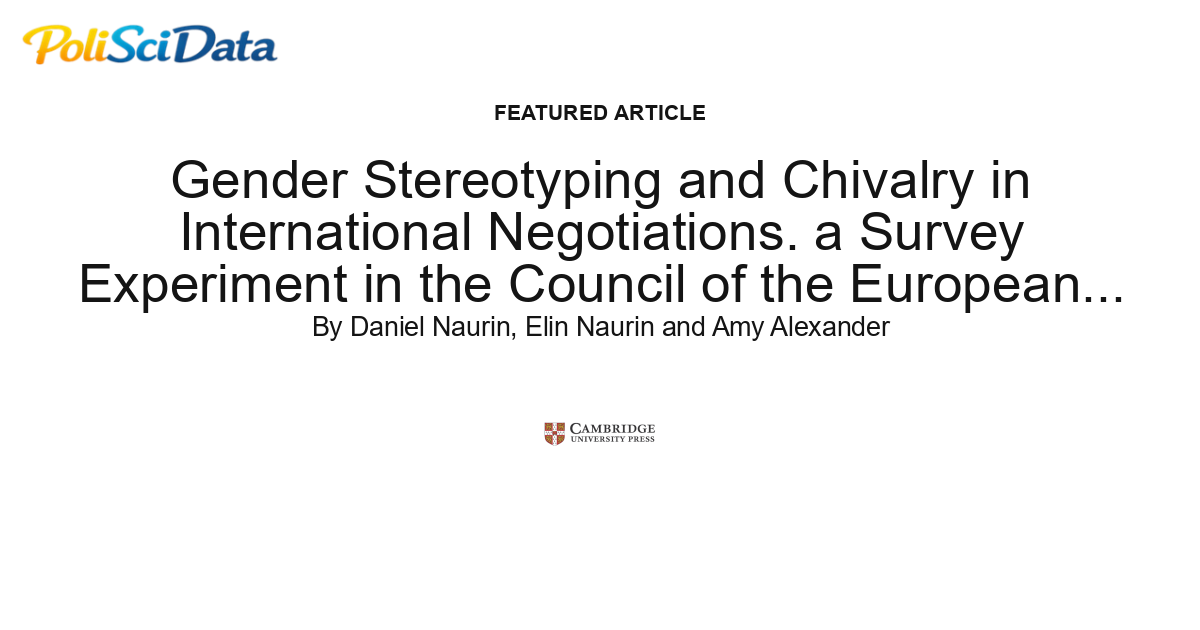Article card for article: Gender Stereotyping and Chivalry in International Negotiations. a Survey Experiment in the Council of the European Union